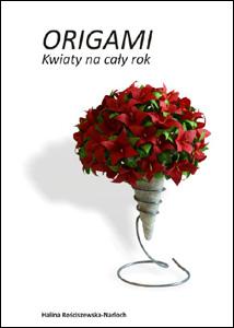 Origami. Kwiaty na cay rok / Flowers for all year