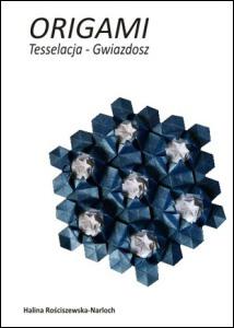 Origami. Geastrum Tessellation  / Origami. Tesselacja - Gwiazdosz