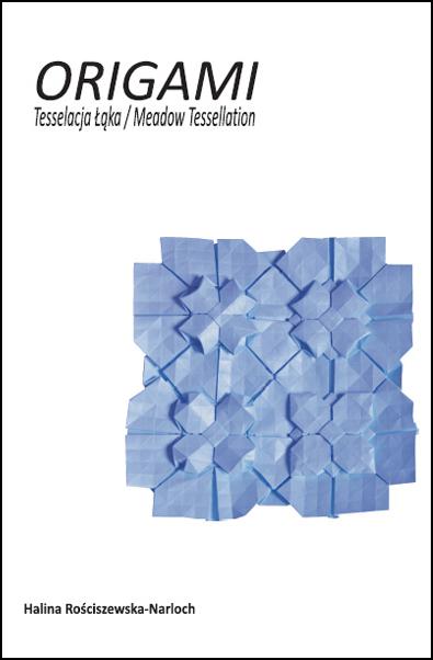 Origami. Meadow Tessellation / Origami. Tesselacja ka