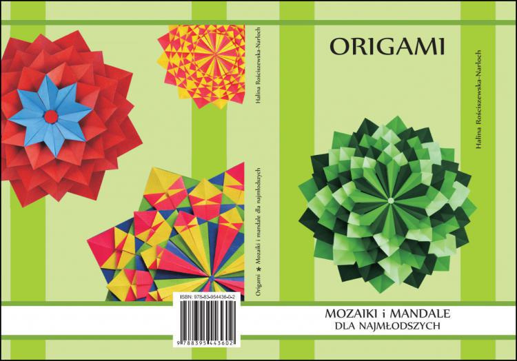 Origami. Mozaiki i mandale dla najmodszych